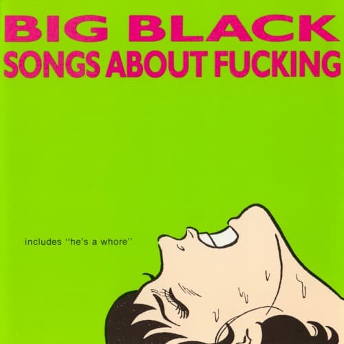 Big Black — He's a Whore