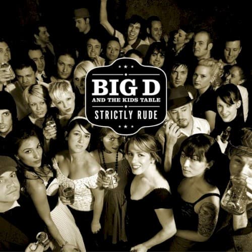 Big D and the Kids Table — Steady Riot