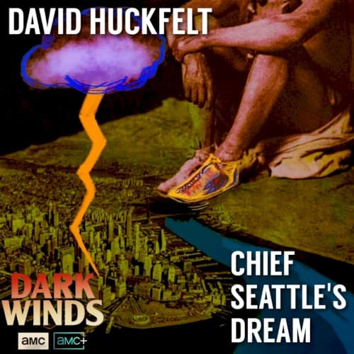 David Huckfelt — Chief Seattle's Dream