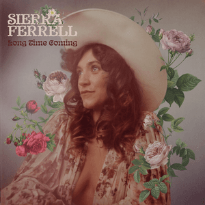 Sierra Ferrell — Made Like That