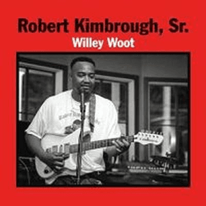 Robert Kimbrough, Sr. — Girl Is Gone
