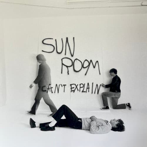 Sun Room — Can't Explain