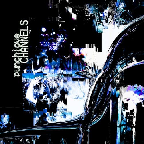 Punchlove — Channels