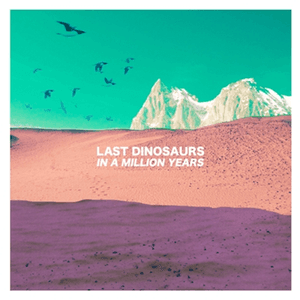 Last Dinosaurs — Andy
