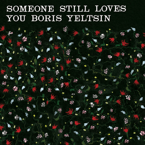 Someone Still Loves You Boris Yeltsin