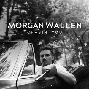 Morgan Wallen — Chasin' You