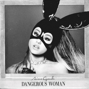 Ariana Grande — Dangerous Woman