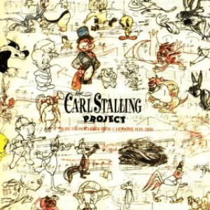 The Carl Stalling Project — The Carl Stalling Project - Music From Warner Bros. Cartoons 1936-1958
