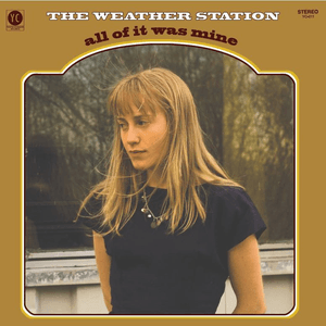 The Weather Station — Came So Easy