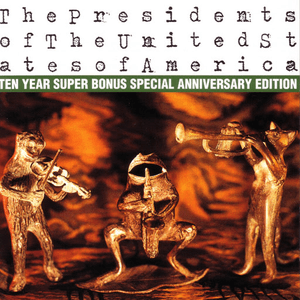 The Presidents of the United States of America